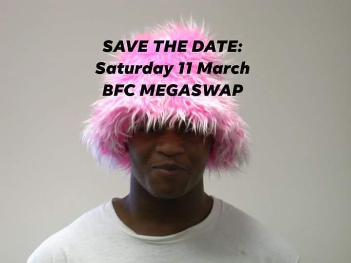 Man in pink fluffy hat. With text: Save the date: Saturday 11 March BFC MEGASWAP
